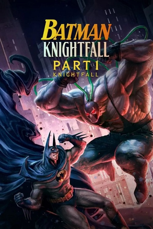 Batman: Knightfall – Part 1: Knightfall
