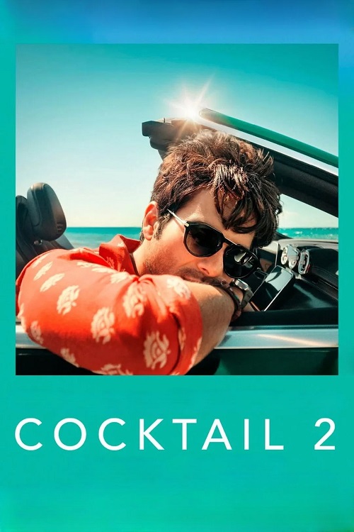 دانلود فیلم Cocktail 2 2026
