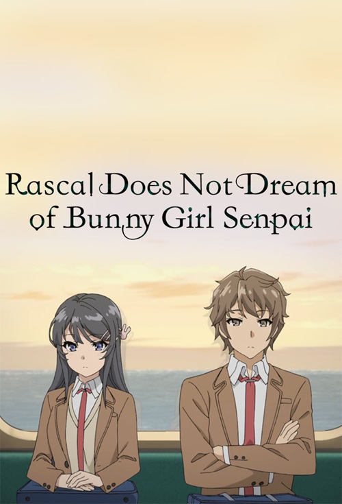 Rascal Does Not Dream of Bunny Girl Senpai